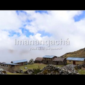 Documental ‘Imananqachá’ sobre el cambio climático ‘¿Qué pasará?’ preocupaciones y percepciones de campesinos&nbsp;altoandinos