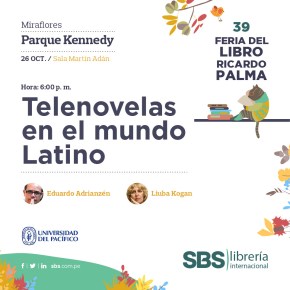Las “Telenovelas en el mundo latino»en la Feria del Libro Ricardo Palma de&nbsp;Miraflores