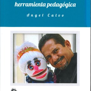Presentan libro »El títere como herramienta pedagógica»del reconocido artista Ángel&nbsp;Calvo