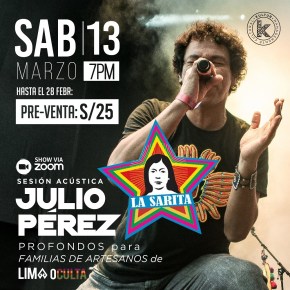 Cantautor de La Sarita, Julio Pérez, brindará sesión acústica pro fondos de familias de artesanos de la organización sin fines de lucro, Lima&nbsp;oculta