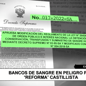 Bancos de sangre de Perú en peligro por desabastecimiento y cierre por Decreto Supremo 017-2022 SA modificatoria de Ley 26454: Advierte Asociación de clínicas particulares, mientras Minsa dice que no ocurrirá al tiempo que se retrasa la autorización&nbsp;sanitaria
