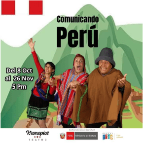 Comunicando Perú Para valorar a la Patria y el Esfuerzo de los Peruanos: En el Teatro Kronopios parte del Plan Rescatarte del Ministerio de Cultura, con funciones hasta el 26 de&nbsp;noviembre