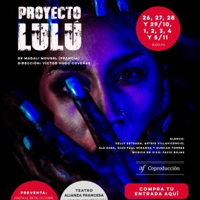 ÚLTIMAS FUNCIONES-Proyecto Lulú, un thriller gótico en la Alianza Francesa: Volver a empezar de cero, o quizás&nbsp;no