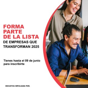 »Empresas que Transforman», quinta edición del reconocimiento: Postulaciones abiertas hasta el 9 de junio de&nbsp;2025