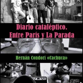 “Diario cataléptico. Entre París y La Parada”: la mirada íntima de Cachuca sobre el Perú desde los márgenes con firma de libros el 1 de Agosto en la FIL Lima y luego se presenta en Quilca entre memorias y música en&nbsp;vivo