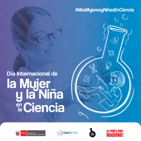 En el marco del Día Internacional de la Mujer y la Niña en la Ciencia, Concytec Perú impulsa más de 50 actividades gratuitas orientadas a promover la participación de ese sector de la&nbsp;población
